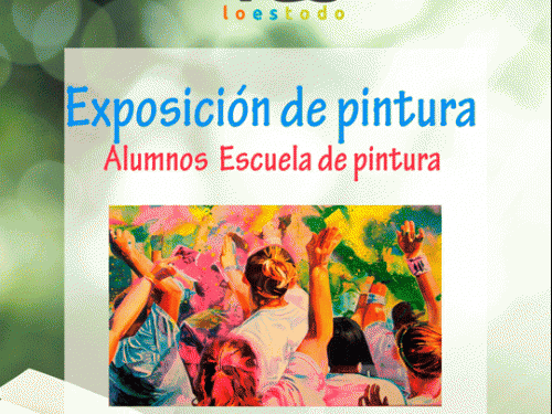 Exposición - Alumnos de la Escuela de Pintura